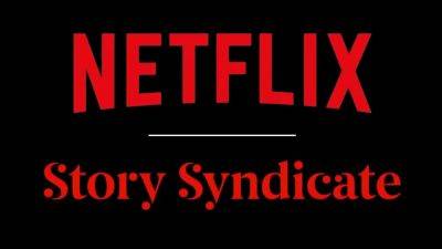 Netflix, Story Syndicate Team On Four-Part Docuseries ‘Unknown’ Telling Tales Of “Adventure And Exploration” In “Uncharted Territories”; Premiere Date Set - deadline.com - South Africa - Egypt