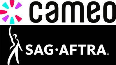 SAG-AFTRA Inks “Groundbreaking” Deal With Cameo For Business, Digital Marketplace That Connects Celebrities With Fans & Brands - deadline.com - Ireland