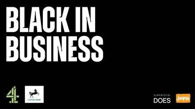 Channel 4, Lloyds Bank Set Black in Business TV Advertising Initiative – Global Bulletin - variety.com - Sweden