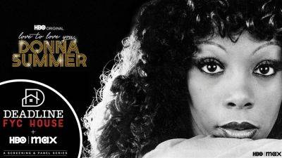 ‘Love To Love You: Donna Summer’ Directors On The Tonnage Of Material, Shunning Talking Heads & Why The Queen Of Disco Was So Much More – Deadline FYC House + HBO Max - deadline.com - New York - Boston