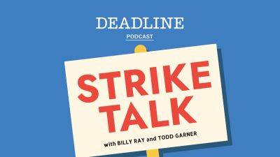 Deadline Launches ‘Strike Talk’ Podcast Hosted By Billy Ray And Todd Garner: Week One - deadline.com