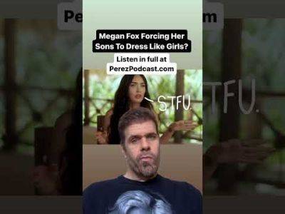 Megan Fox Forcing Her Sons To Dress Like Girls? | Perez Hilton - perezhilton.com