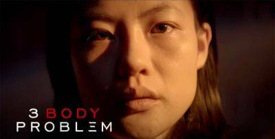 ‘3 Body Problem’ First-Look Teaser: New Sci-Fi Series From ‘Game Of Thrones’ Showrunners David Benioff & D.B Weiss [Tudum] - theplaylist.net - China