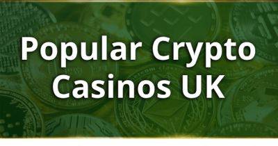 Crypto casinos UK 2023 - Popular Bitcoin gambling sites for British players - www.manchestereveningnews.co.uk - Britain