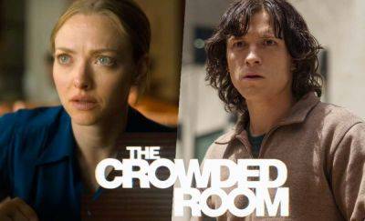 ‘The Crowded Room’ Review: Tom Holland And Amanda Seyfried Shine In An Uneven Psychological Thriller - theplaylist.net