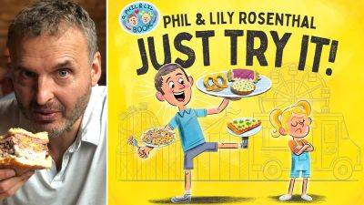 Phil Rosenthal Reveals ‘Just Try It’ Food-Themed Children’s Book He Co-Wrote With His Daughter - deadline.com - New York