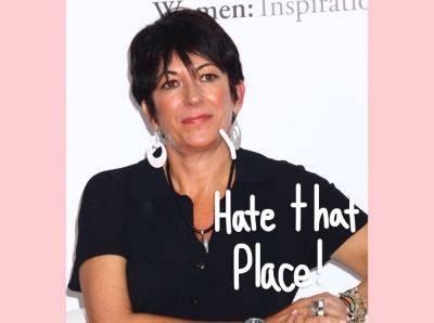 Ghislaine Maxwell Has Filed More Than 400 Complaints About Her Comfort Level In Prison! - perezhilton.com - Florida - New York - city Tallahassee