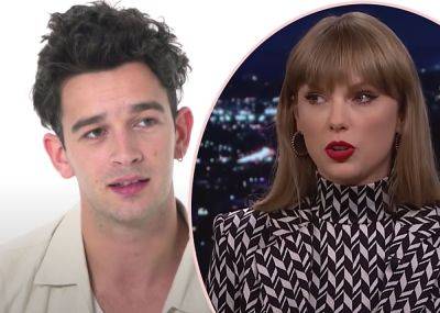Taylor Swift & Matty Healy's Split Is No Big Deal -- Because Their Relationship Wasn't Serious To Her?! - perezhilton.com