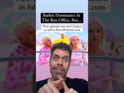 Barbie Dominates At The Box Office, But... | Perez Hilton - perezhilton.com