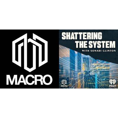 IHeart Podcast To Launch MACRO’s First Ever Podcast Titled ‘Shattering The System’ - deadline.com - USA - county Cook