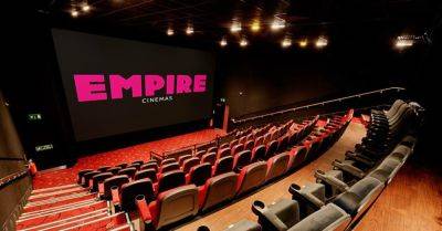 UK’s Empire Cinemas Enters Administration With Closures, Job Losses & Cinema Sales - deadline.com - Britain - Birmingham - county Sutton - city Ipswich - county Bath