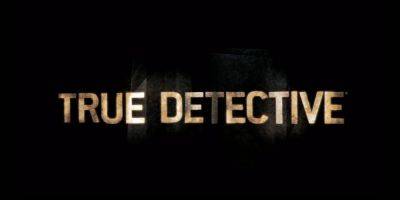 'True Detective' Season 4 Delayed to 2024 by HBO - www.justjared.com