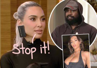 'Creeped Out' Kim Kardashian Thinks Kanye West Wants To Make Bianca Censori Look Like Her!! - perezhilton.com - Italy