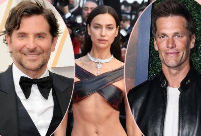 You Would Not BELIEVE How Chill Bradley Cooper & Tom Brady Are About Irina Shayk! - perezhilton.com - USA - Russia