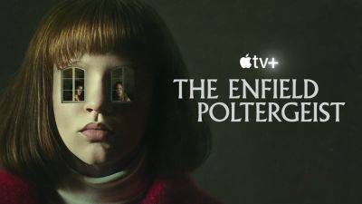 ‘The Enfield Poltergeist’: Apple To Air Docuseries About Haunting That Inspired ‘The Conjuring 2’ - deadline.com - city Enfield