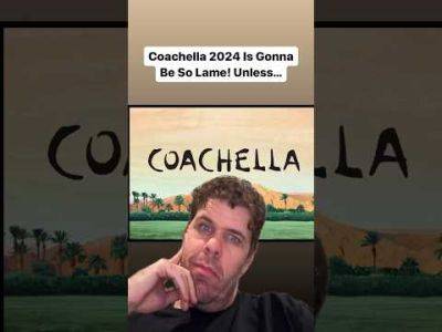 Coachella 2024 Is Gonna Be So Lame! Unless... | Perez Hilton - perezhilton.com