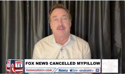 Mike Lindell Protests Fox News Halting MyPillow Ads As Network Says He Hasn’t Paid His Bills - deadline.com - Washington