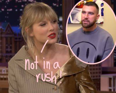 Wait, Taylor Swift & Travis Kelce Have ‘No Plans’ To Get Engaged ‘Anytime Soon’?? - perezhilton.com - Kansas City