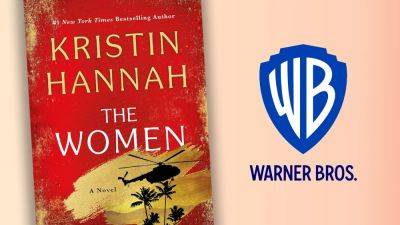 Warner Bros Pre-Buys Kristin Hannah Book ‘The Women,’ Developing Portrait Of Vietnam Nurses For Film - deadline.com - France - New York - Vietnam - parish St. Martin