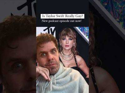 Is Taylor Swift Really Gay? | Perez Hilton - perezhilton.com - New York
