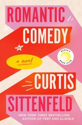 New Line, Hello Sunshine Land Curtis Sittenfeld ‘Romantic Comedy’ Novel; ‘Dollface’ Creator Jordan Weiss Scripting With Dan Brier - deadline.com - Jordan