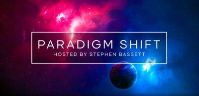 ‘Paradigm Shift’ Series Explores The Possibility Of Extraterrestrial Presence - deadline.com - China - USA - California - Russia