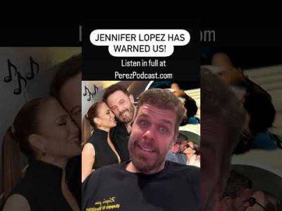 Jennifer Lopez Has Warned Us! | Perez Hilton - perezhilton.com