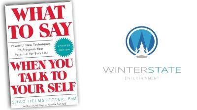 Winter State Entertainment Prepping Doc Based On Self-Help Bestseller ‘What To Say When You Talk To Your Self’ - deadline.com
