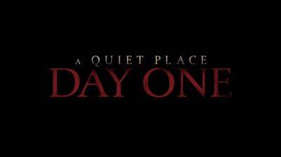 First teaser trailer and poster for ‘A Quiet Place: Day One’ - www.thehollywoodnews.com - county Woods - county Bryan
