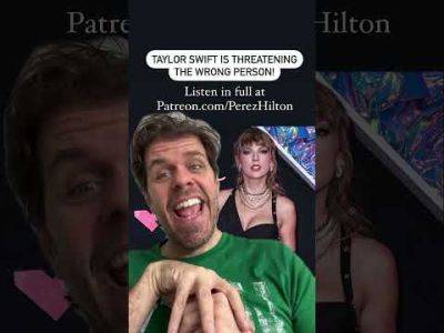 Taylor Swift Is Threatening The Wrong Person! | Perez Hilton - perezhilton.com