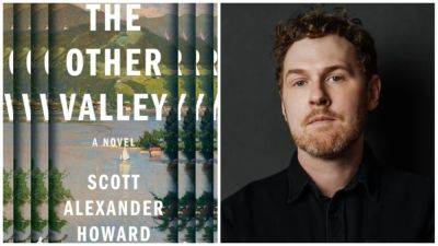 Working Title Television Developing Series Version Of Scott Alexander Howard Debut ‘The Other Valley’ - deadline.com - Britain - France - Canada