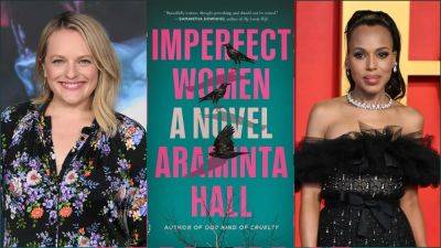Elisabeth Moss & Kerry Washington To Star In ‘Imperfect Women’ Series Adaptation At Apple From Annie Weisman - deadline.com - Washington - Washington