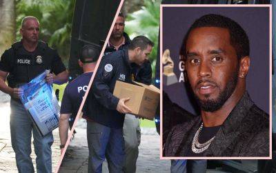 Here's What Feds Found In Diddy Raid -- And What They Were LOOKING FOR! - perezhilton.com - New York - Miami - Beverly Hills