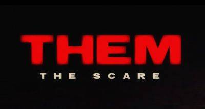 'Them: The Scare' Gets Intense Trailer for Season 2 of Prime Video Horror Anthology Series - Watch Now! - www.justjared.com - Los Angeles - Los Angeles