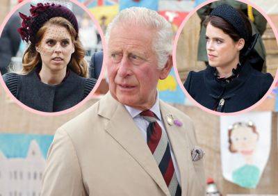 Princess Beatrice & Eugenie ‘Very Upset’ With King Charles Right Now -- Here’s Why! - perezhilton.com - Russia - county Prince Edward