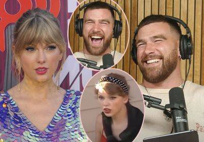Travis Kelce LOSES IT Hearing Details Of Taylor Swift's ‘Punk’d’ Episode! - perezhilton.com - Malibu - Japan - county Andrew - city Santino, county Andrew