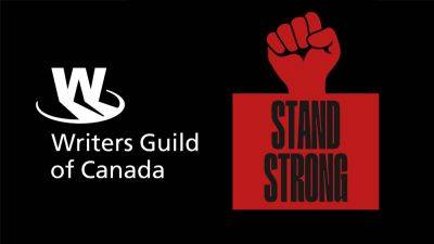 Writers Guild Of Canada “Overwhelmingly” Votes To Authorize Strike Action - deadline.com - Hollywood - Canada