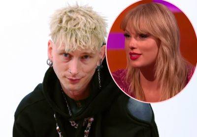 Machine Gun Kelly Chooses PAIN Over Saying Anything ‘Mean’ About Taylor Swift! Watch! - perezhilton.com