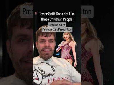 Taylor Swift Does Not Like These Christian People! | Perez Hilton - perezhilton.com