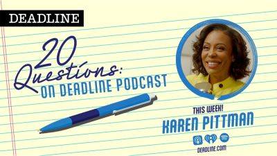 20 Questions On Deadline Podcast: Karen Pittman On Departing ‘And Just Like That…’: “In A Perfect World I Would Have Been Able To Come Back” - deadline.com - New York - Jordan