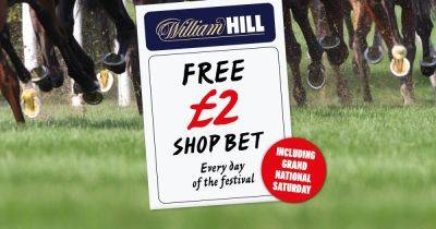 Don't miss a £2 shop bet with William Hill inside your Record every day of Aintree - www.dailyrecord.co.uk - Scotland - Ireland