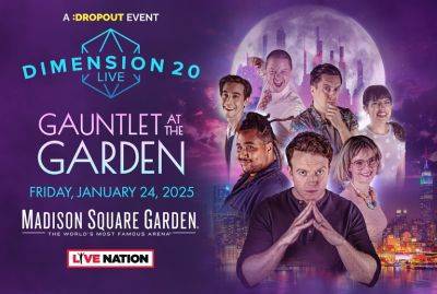 Dimension 20 Heads to New York for Live Dungeons & Dragons Show ‘Gauntlet at the Garden’ - variety.com - New York - Jordan