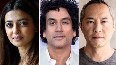 Radhika Apte, Naveen Andrews & Ken Leung Join Justin Lin’s ‘Last Days’ - deadline.com - India - Thailand