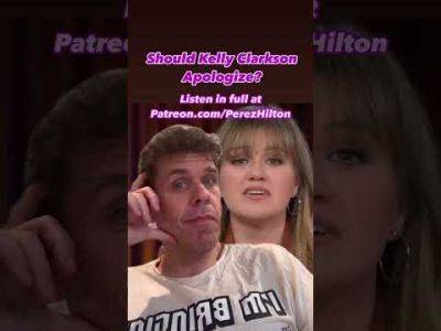 Should Kelly Clarkson Apologize? | Perez Hilton - perezhilton.com