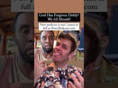 God Has Forgiven Diddy? We All Should? | Perez Hilton - perezhilton.com
