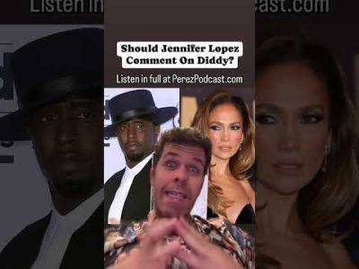 Should Jennifer Lopez Comment On Diddy? | Perez Hilton - perezhilton.com