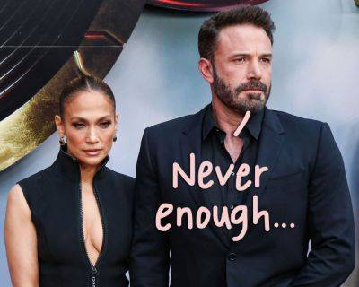 Ben Affleck Thinks Jennifer Lopez 'Has A Hard Time Feeling Satisfied' -- But She's The One 'Upset With Him' Amid Divorce Rumors?! - perezhilton.com