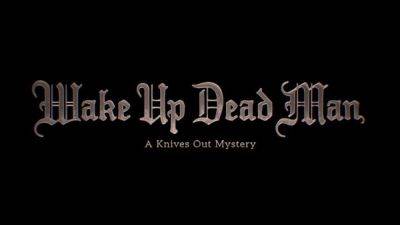 ‘Wake Up Dead Man’: Rian Johnson & Netflix Reveal The Title For Their Next ‘Knives Out’ Mystery - theplaylist.net
