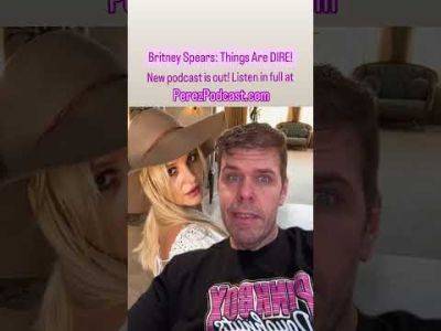 Britney Spears: Things Are DIRE! | Perez Hilton - perezhilton.com