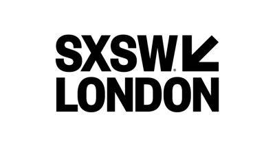 SXSW Festival to Expand with Launch of London Edition in June 2025 - variety.com - Australia - Britain - London - Texas - city Austin